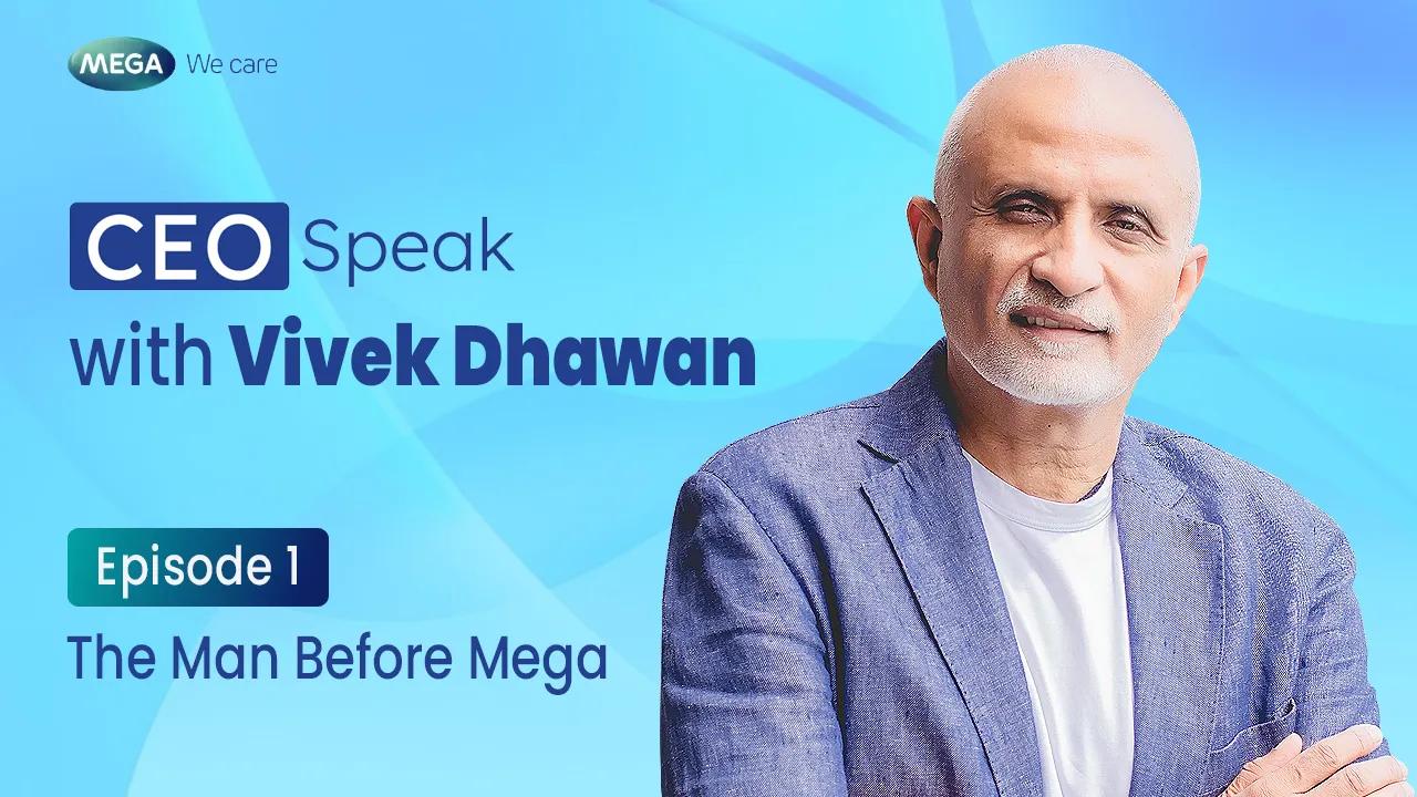 Before Mega, who was Vivek Dhawan