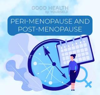 Peri-menopause and post-menopause