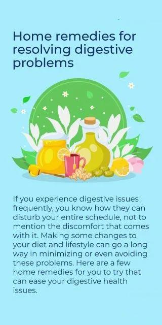 Home remedies for resolving digestive problem